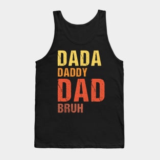 Dada Daddy Dad Bruh Vintage funny fathers day gift Tank Top